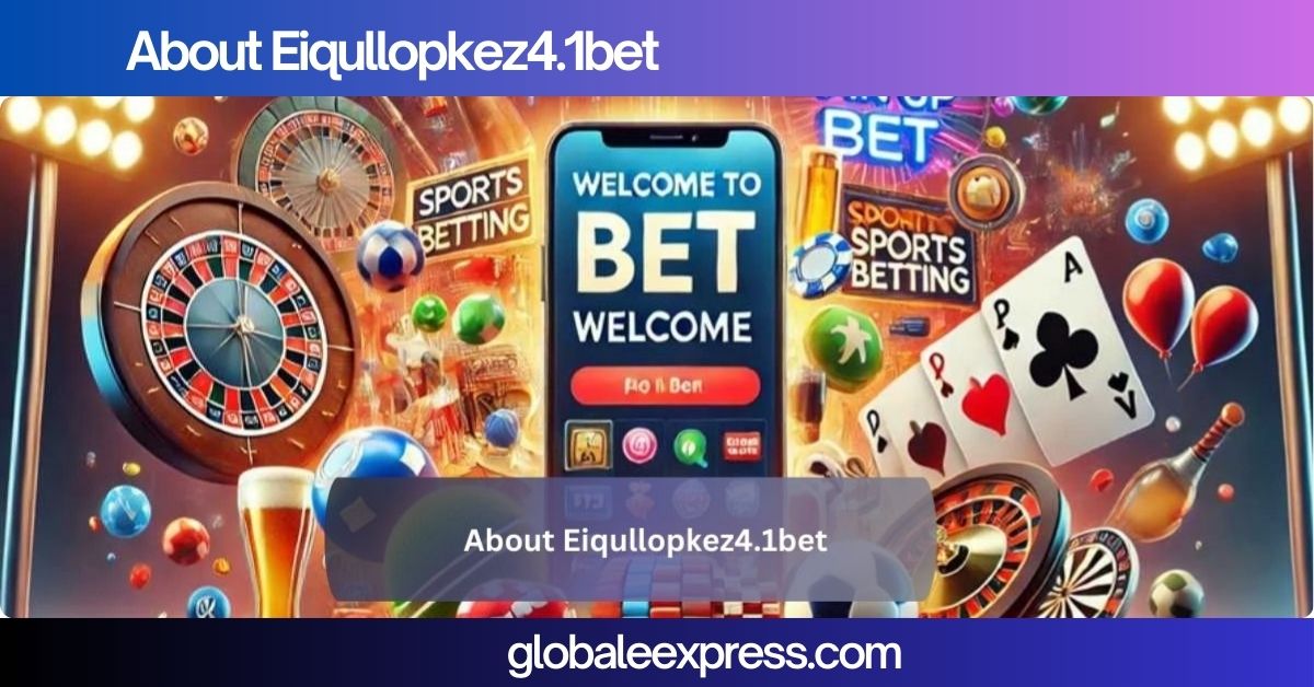 About Eiqullopkez4.1bet